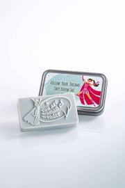 "FOLLOW YOUR DREAMS" soap